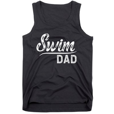 Swim Dad Swimming Father Of A Swimmer Dad Swim Father Tank Top