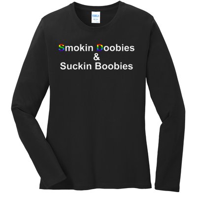 Smokin Doobies & Suckin Boobies LGBT Quote Ladies Long Sleeve Shirt