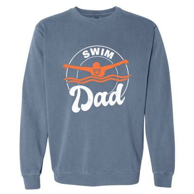 Swim Dad Swim Athlete Swimmer Father Swimming Cute Gift Garment-Dyed Sweatshirt