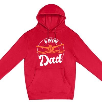 Swim Dad Swim Athlete Swimmer Father Swimming Cute Gift Premium Pullover Hoodie