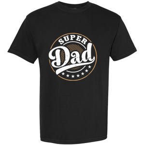 Super Dad Garment-Dyed Heavyweight T-Shirt