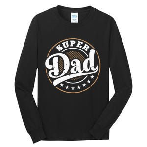 Super Dad Tall Long Sleeve T-Shirt