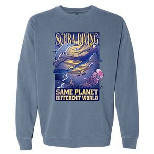 Scuba Diving Same Planet Different World Garment-Dyed Sweatshirt