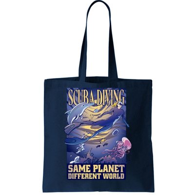 Scuba Diving Same Planet Different World Tote Bag