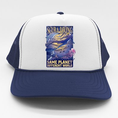 Scuba Diving Same Planet Different World Trucker Hat