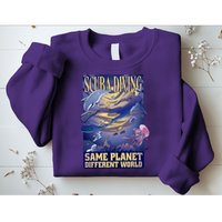 Scuba Diving Same Planet Different World Sweatshirt