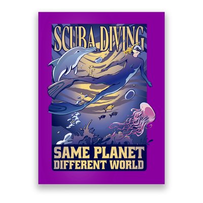 Scuba Diving Same Planet Different World Poster