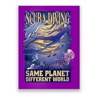 Scuba Diving Same Planet Different World Poster