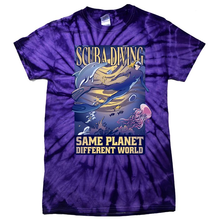 Scuba Diving Same Planet Different World Tie-Dye T-Shirt