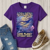 Scuba Diving Same Planet Different World Womens T-Shirt