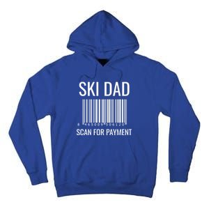 Ski Dad Scan For Payt Ski Dad Funny Gift Ski Dad Gift Tall Hoodie