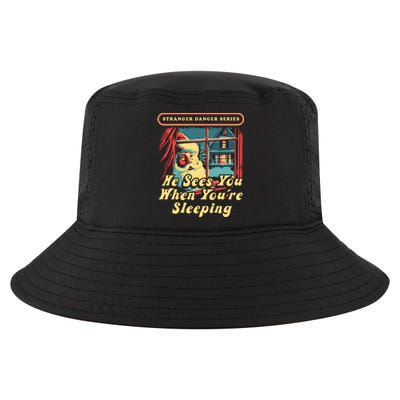 Stranger Danger Series He Sees You When YouRe Sleeping Cool Comfort Performance Bucket Hat