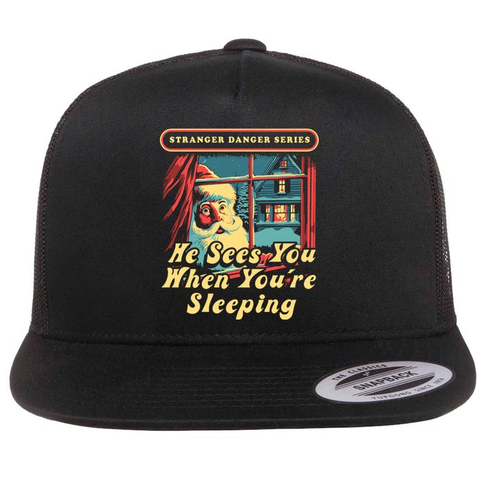 Stranger Danger Series He Sees You When YouRe Sleeping Flat Bill Trucker Hat