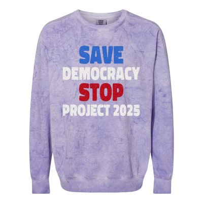 Save Democracy Stop Project 2025 Presidential Election Colorblast Crewneck Sweatshirt