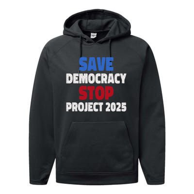 Save Democracy Stop Project 2025 Presidential Election Performance Fleece Hoodie