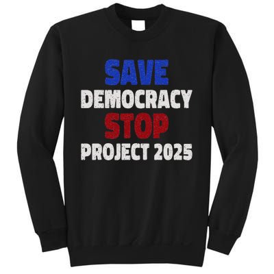 Save Democracy Stop Project 2025 Election Sweatshirt