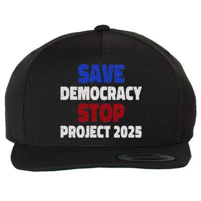 Save Democracy Stop Project 2025 Election Wool Snapback Cap