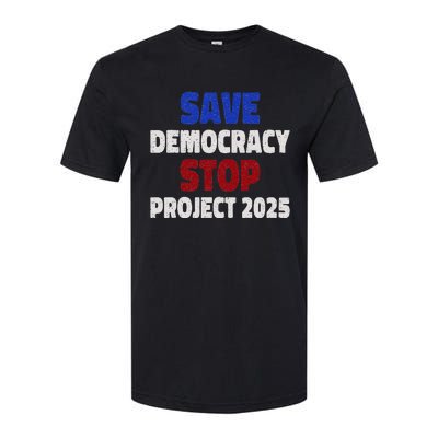 Save Democracy Stop Project 2025 Election Softstyle CVC T-Shirt