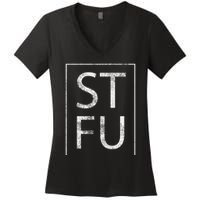 Stfu Distressed Shut The Fuck Up Funny Passive Humor Women's V-Neck T-Shirt