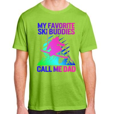 Ski Dad Sweater Fathers Day Favorite Ski Buddies Call Me Dad Cute Gift Adult ChromaSoft Performance T-Shirt