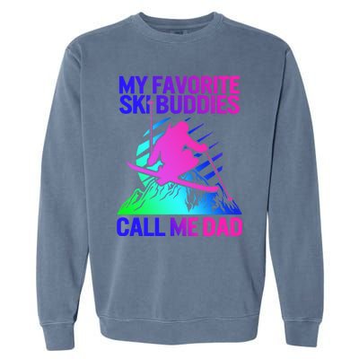 Ski Dad Sweater Fathers Day Favorite Ski Buddies Call Me Dad Cute Gift Garment-Dyed Sweatshirt