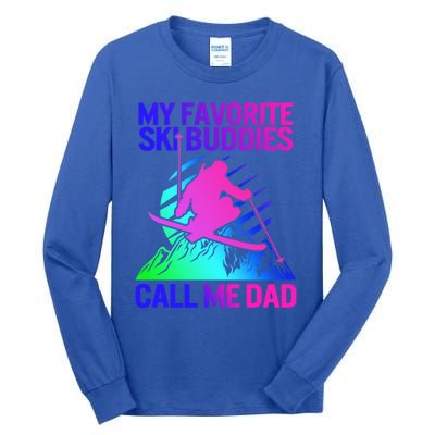 Ski Dad Sweater Fathers Day Favorite Ski Buddies Call Me Dad Cute Gift Tall Long Sleeve T-Shirt