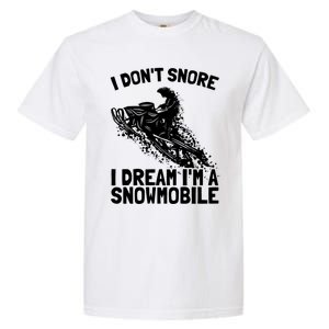 Snowmobile Dream Snore I Snoring Rider Driver Cool Gift Garment-Dyed Heavyweight T-Shirt