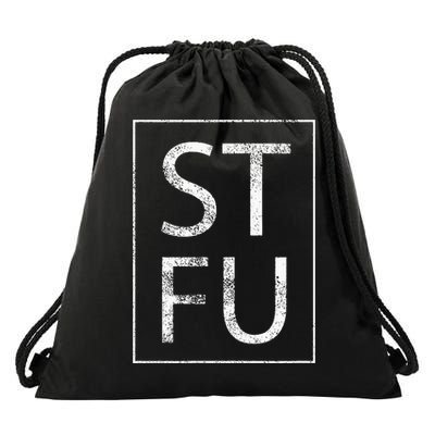 STFU Distressed Shut The Fuck Up Funny Passive Humor Drawstring Bag