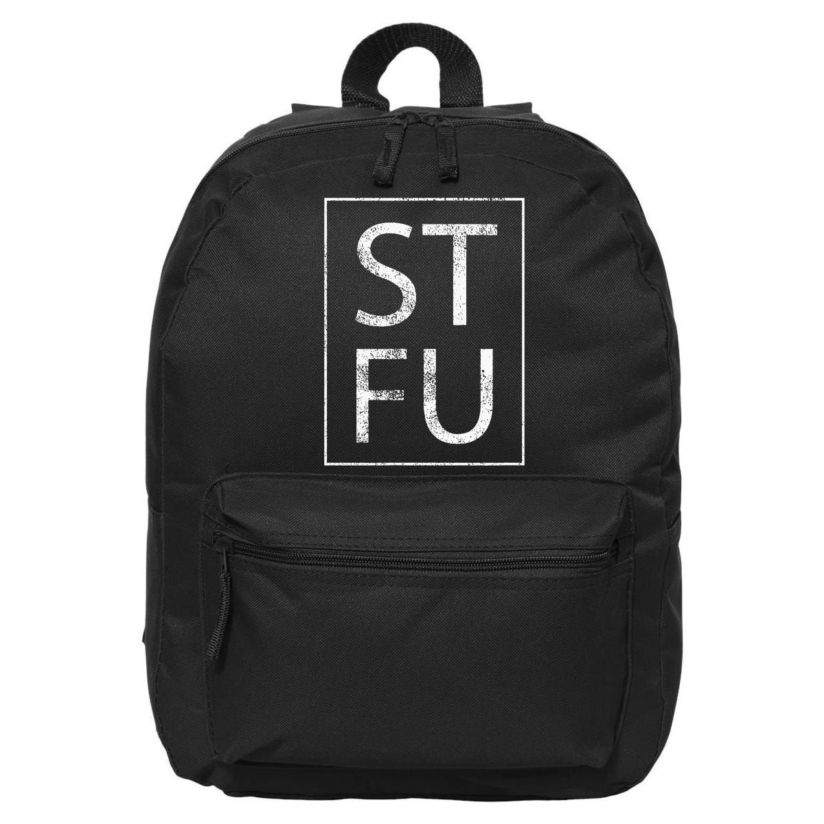 STFU Distressed Shut The Fuck Up Funny Passive Humor 16 in Basic Backpack