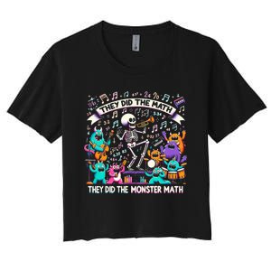 Skeleton Dancing They Did The Math They Did The Monster Math Women's Crop Top Tee