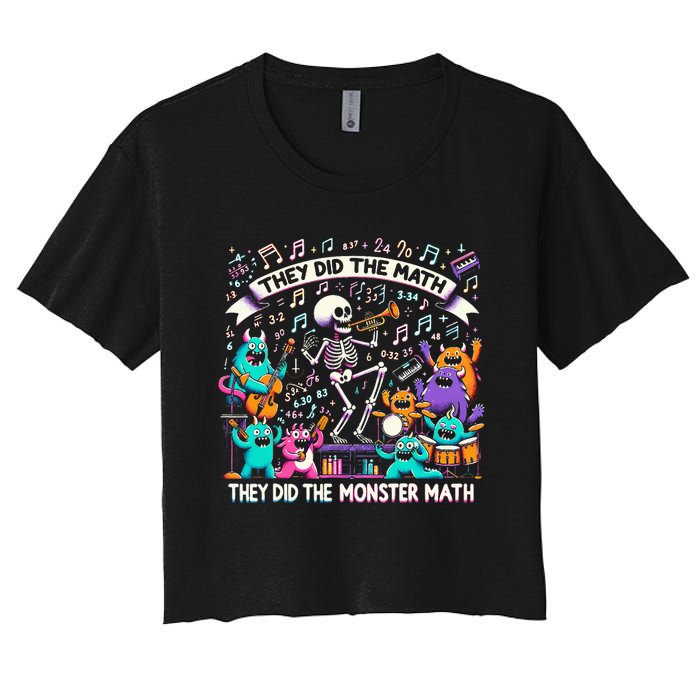 Skeleton Dancing They Did The Math They Did The Monster Math Women's Crop Top Tee