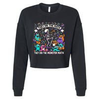 Skeleton Dancing They Did The Math They Did The Monster Math Cropped Pullover Crew