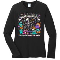 Skeleton Dancing They Did The Math They Did The Monster Math Ladies Long Sleeve Shirt