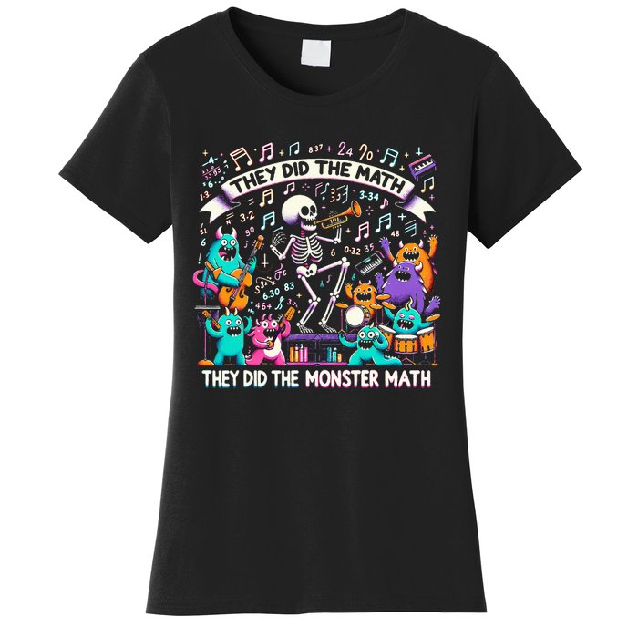 Skeleton Dancing They Did The Math They Did The Monster Math Women's T-Shirt