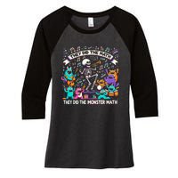 Skeleton Dancing They Did The Math They Did The Monster Math Women's Tri-Blend 3/4-Sleeve Raglan Shirt