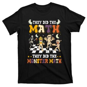 Skeleton Dancing They Did The Math They Did The Monster Math T-Shirt