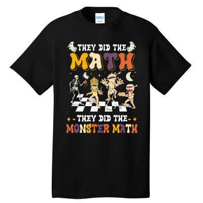 Skeleton Dancing They Did The Math They Did The Monster Math Tall T-Shirt