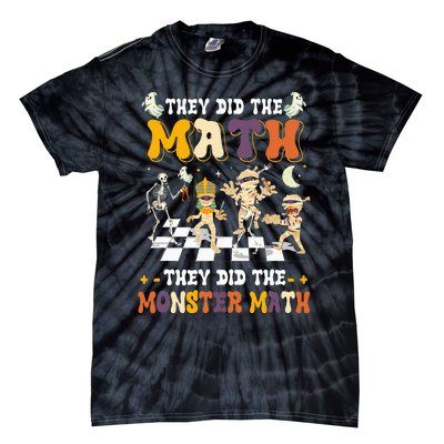 Skeleton Dancing They Did The Math They Did The Monster Math Tie-Dye T-Shirt