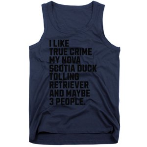 Scotia Duck Tolling Retriever Dog Owner Funny Truecrime Tank Top