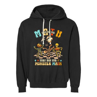 Skeleton Dancing They Did The Math They Did The Monster Math Garment-Dyed Fleece Hoodie