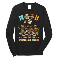 Skeleton Dancing They Did The Math They Did The Monster Math Long Sleeve Shirt