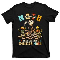 Skeleton Dancing They Did The Math They Did The Monster Math T-Shirt