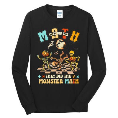 Skeleton Dancing They Did The Math They Did The Monster Math Tall Long Sleeve T-Shirt