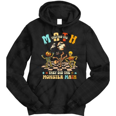 Skeleton Dancing They Did The Math They Did The Monster Math Tie Dye Hoodie