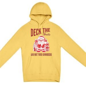 Santa Deck The Halls And Not The Customers Christmas Premium Pullover Hoodie