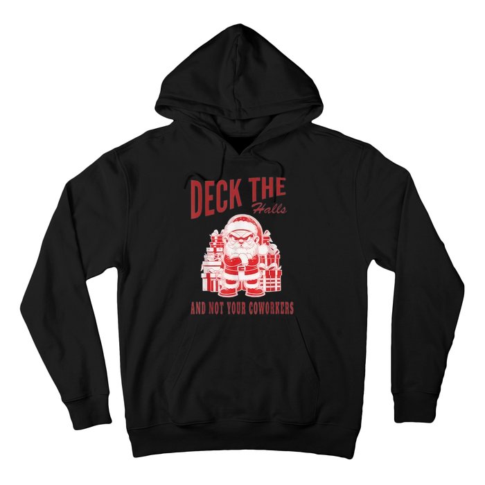 Santa Deck The Halls And Not The Customers Christmas Hoodie