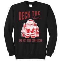 Santa Deck The Halls And Not The Customers Christmas Sweatshirt