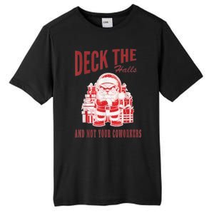 Santa Deck The Halls And Not The Customers Christmas Tall Fusion ChromaSoft Performance T-Shirt