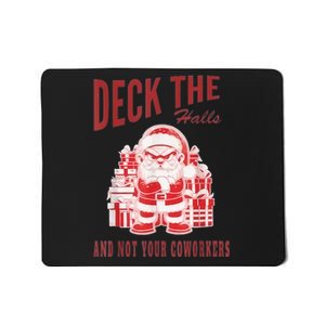 Santa Deck The Halls And Not The Customers Christmas Mousepad