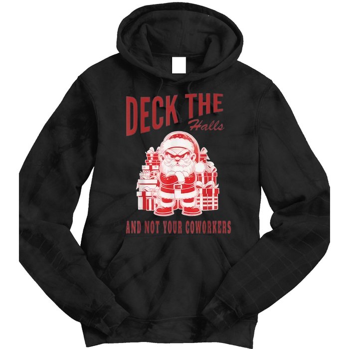 Santa Deck The Halls And Not The Customers Christmas Tie Dye Hoodie